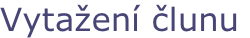 Vytažení člunu